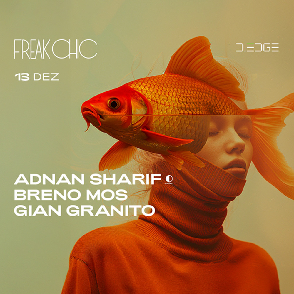 D-Edge | Freak Chic com Adnan Sharif