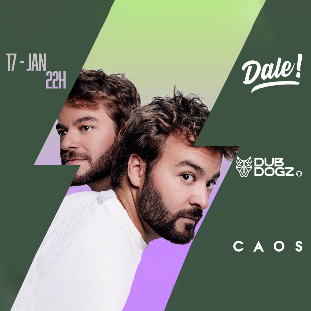 CAOS | Dale! apresenta Dubdogz