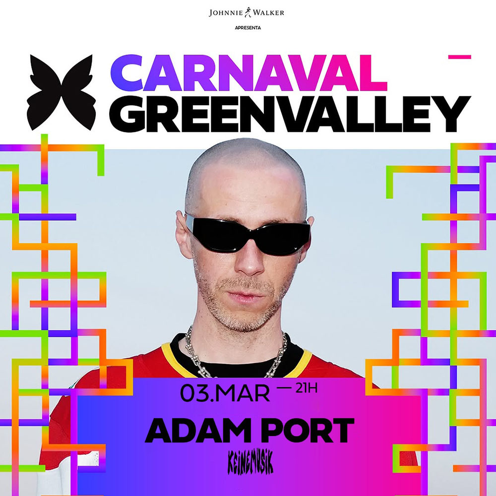 Carnaval Greenvalley | Adam Port (Keinemusik)