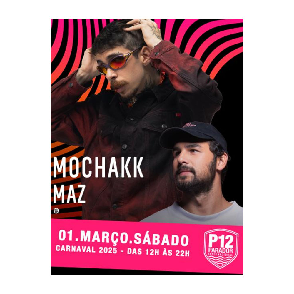 P12 Jurerê | Carnaval com Mochakk + Maz