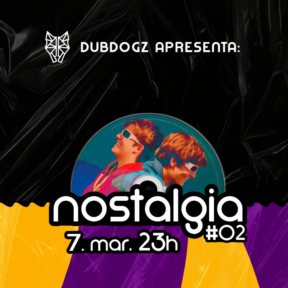 Dubdogz apresenta Nostalgia #02 | RJ
