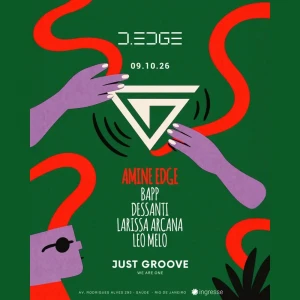 Just Groove com Amine Edge no D-Edge Rio - Ingressos com desconto