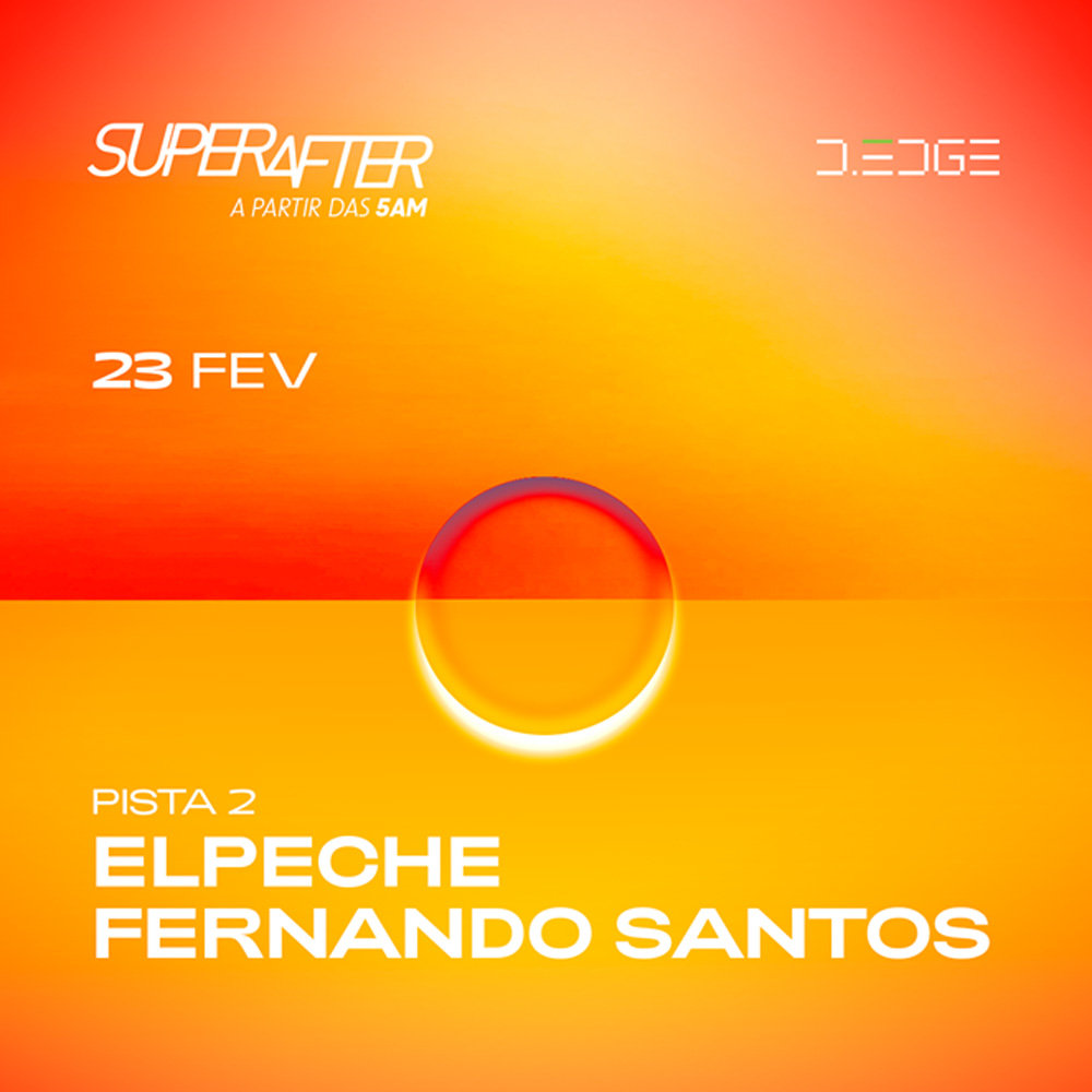 D-Edge | SuperAfter com Elpeche + Fernando Santos