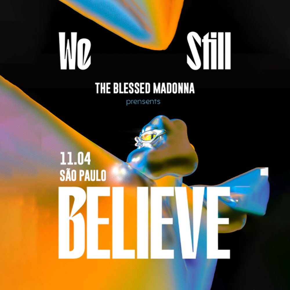 The Blessed Madonna presents We Still Believe - São Paulo