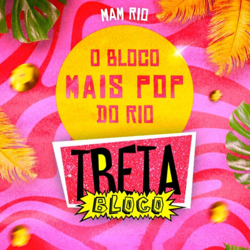 Treta Bloco RJ - Ingressos com desconto