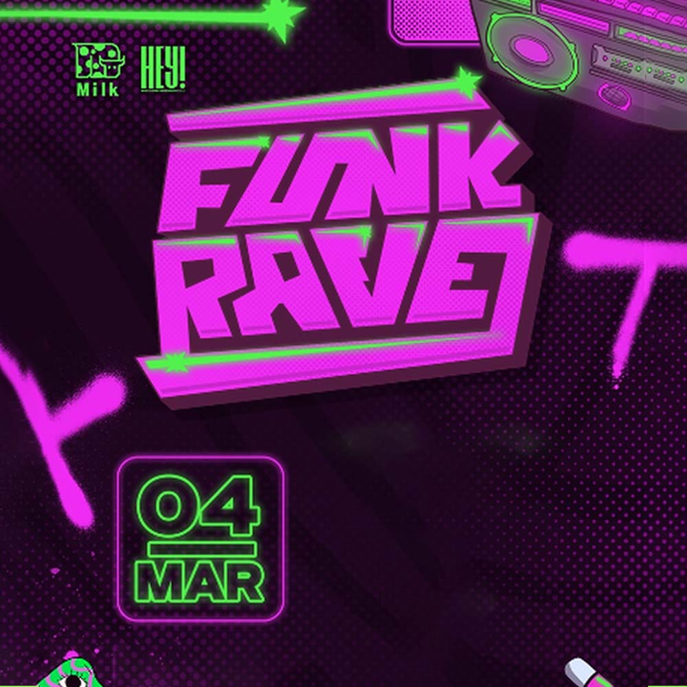 Carnaval Milk Club | Hey apresenta Funk Rave