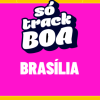 Só Track Boa Brasília