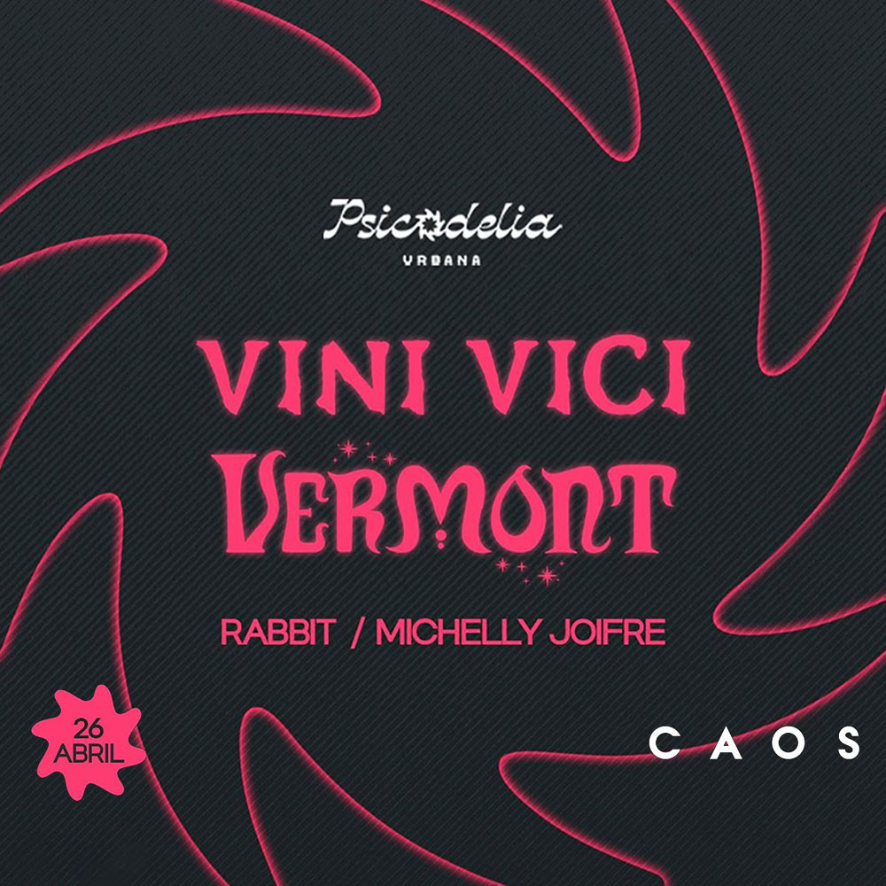 CAOS | Psicodelia Urbana apresenta Vini Vici + Vermont