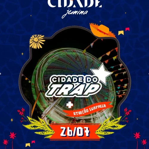 Cidade Junina BH | Cidade do Trap
