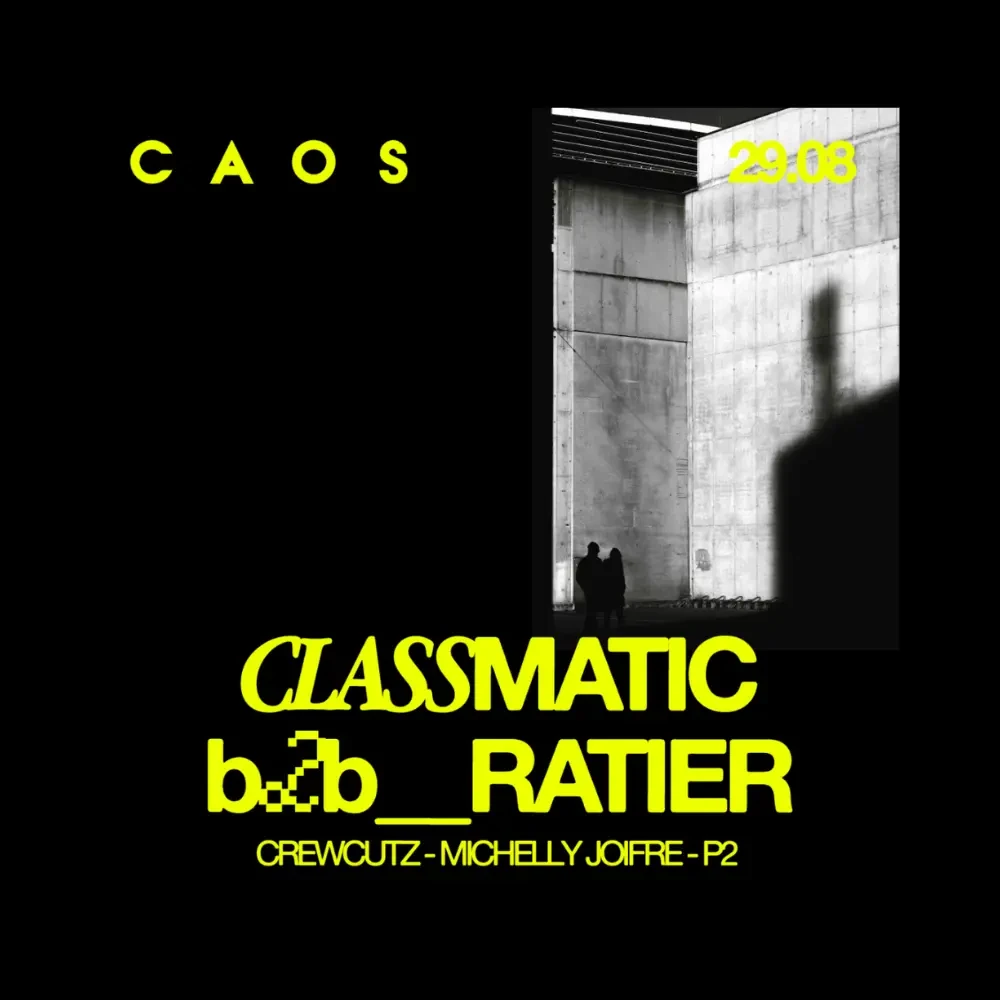 Caos apresenta Classmatic e Ratier - Ingressos com desconto