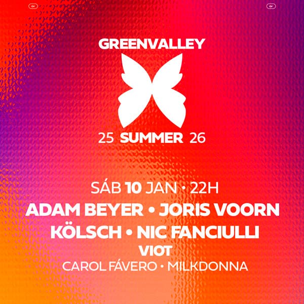 Greenvalley com Adam Beyer, Joris Voorn, Kölsch e Nic Fanciulli - Ingressos disponíveis