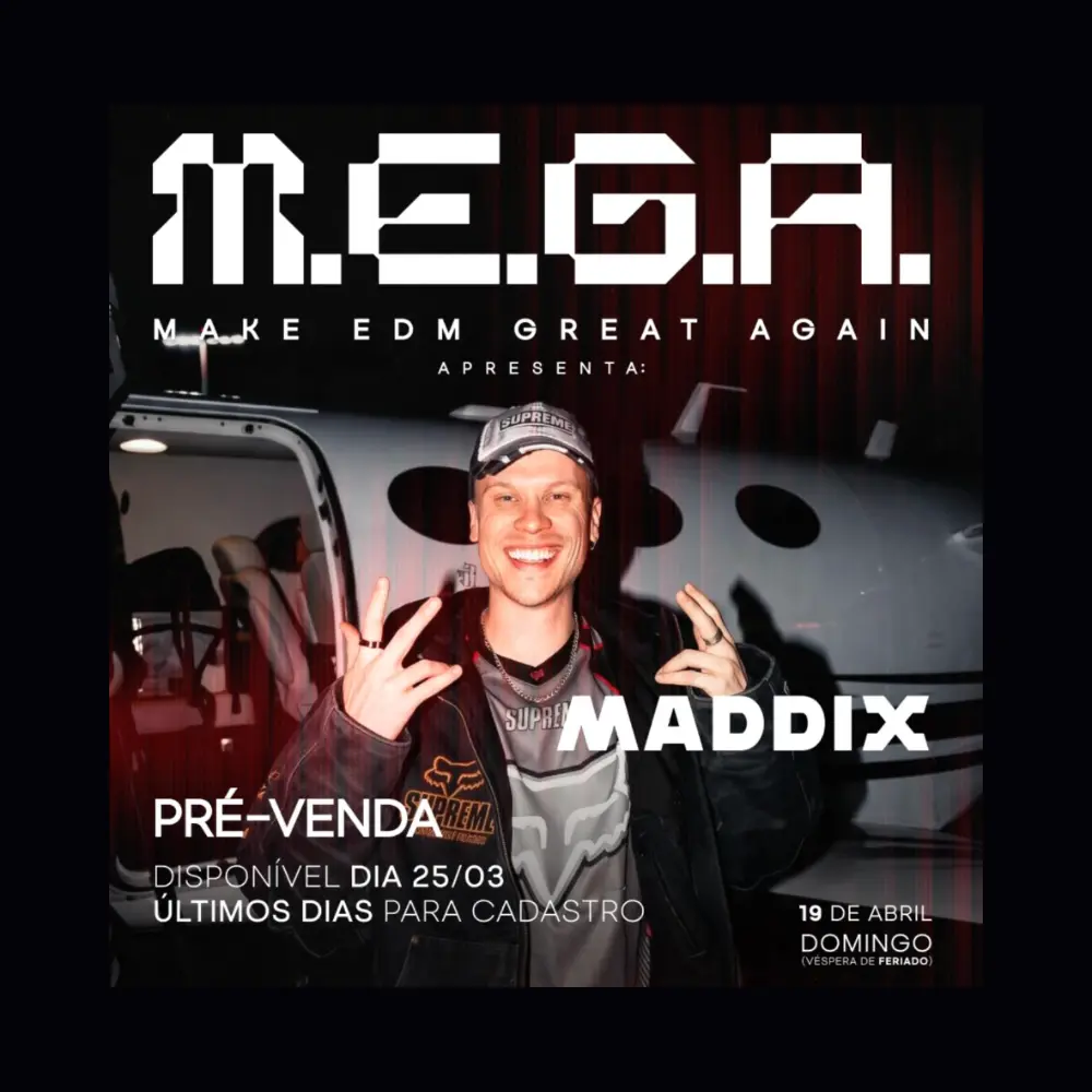 MEGA com Maddix - Ingressos com desconto
