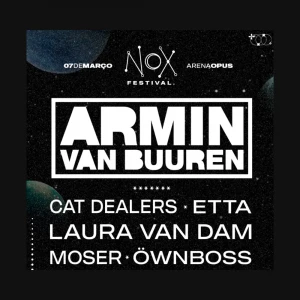 NOX Festival - Saiba tudo sobre o festival com Armin Van Buuren