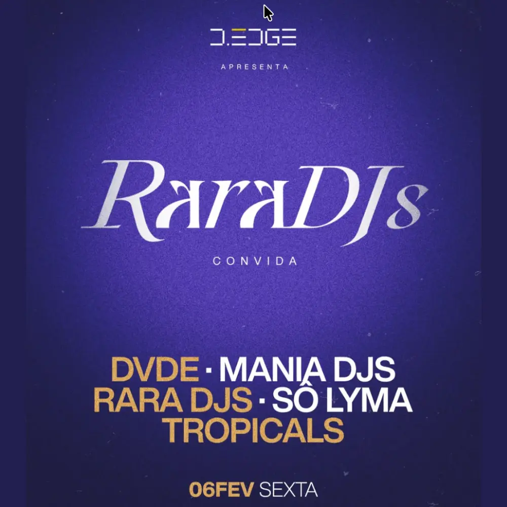 D-Edge Rio apresenta Rara Djs - Ingressos com desconto