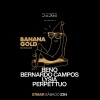 D-Edge Rio apresenta Banana Gold Showcase - Ingressos com desconto