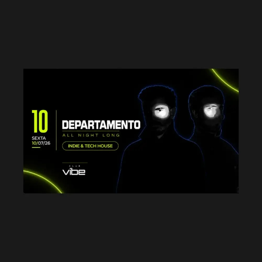 Club Vibe apresenta Departamento All Night Long - Ingressos com desconto