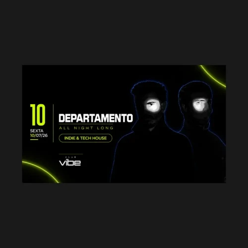 Club Vibe apresenta Departamento All Night Long - Ingressos com desconto