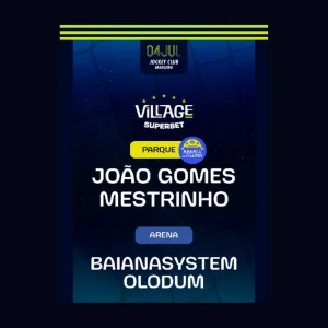 Village Rio com João Gomes e Baianasystem - Ingressos com desconto