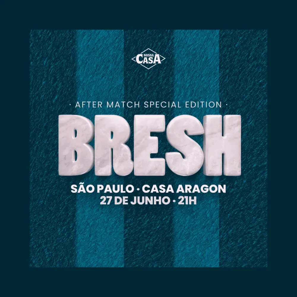 Nossa Casa na Copa SP - Bresh | Ingressos com desconto