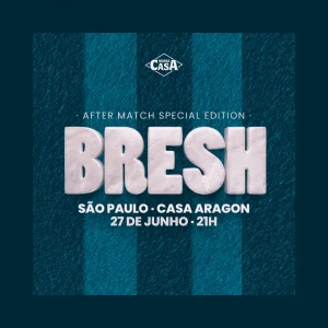 Nossa Casa na Copa SP - Bresh | Ingressos com desconto