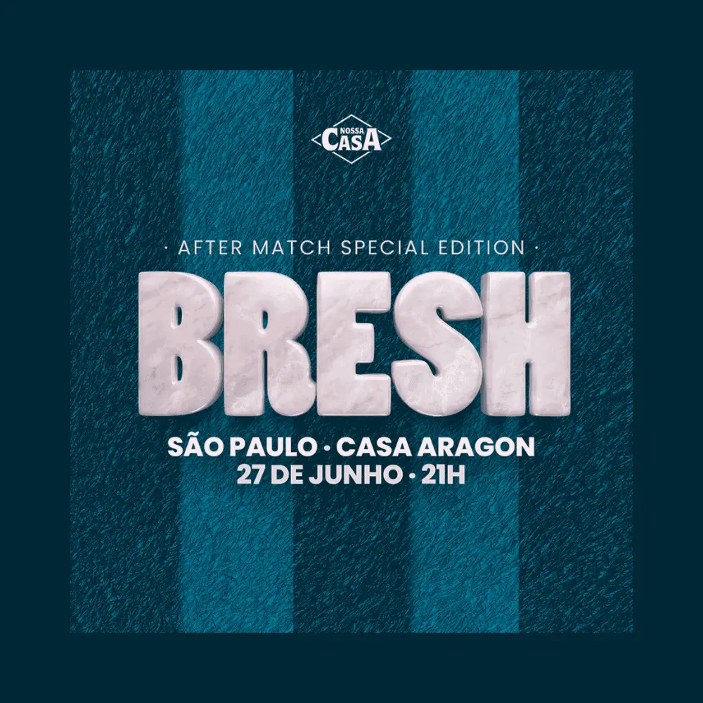 Nossa Casa na Copa SP - Bresh | Ingressos com desconto