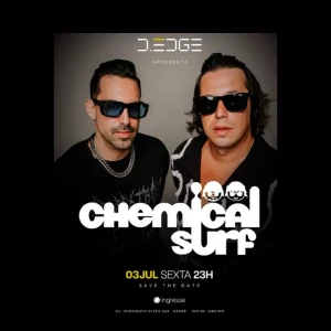 D-Edge Rio presents Chemical Surf - Ingressos com desconto
