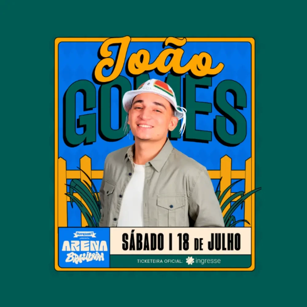 Arena Brasileira com João Gomes - Ingressos com desconto