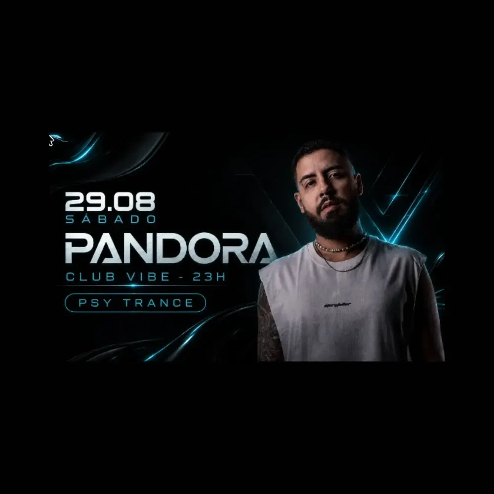 Pandora no Club Vibe - Ingressos com desconto