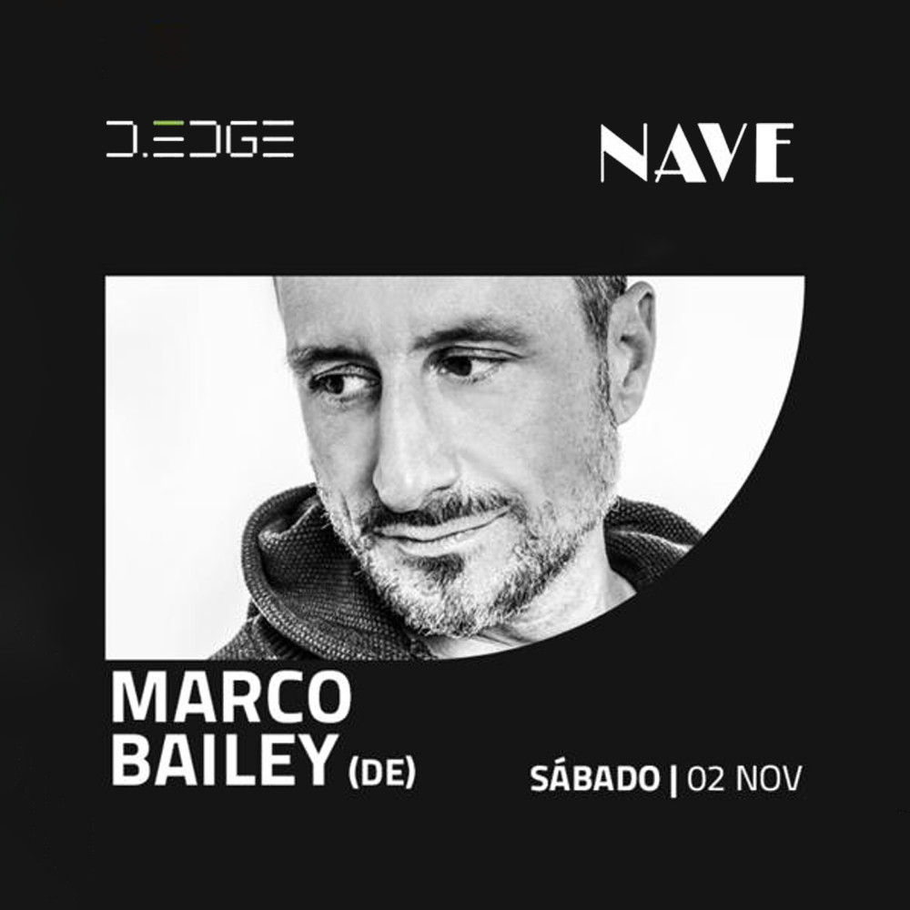 D-Edge | Nave com Marco Bailey