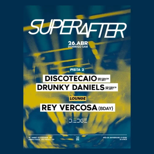 D-Edge SuperAfter com Drunky Daniels - Ingressos com desconto