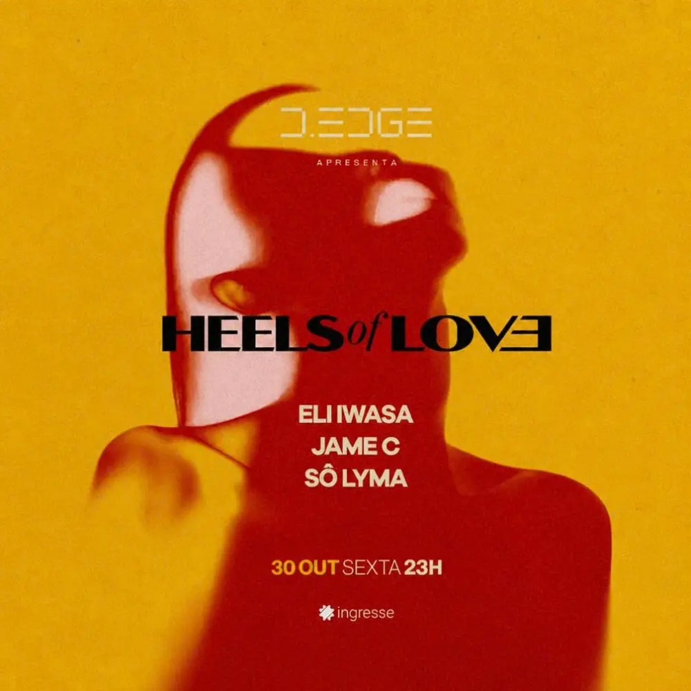 Heels of Love no D-Edge Rio - Ingressos com desconto