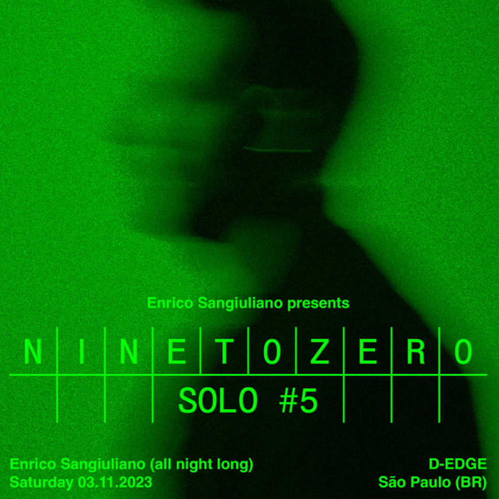 D-Edge | Enrico Sangiuliano presents NINETOZERO - SOLO #5