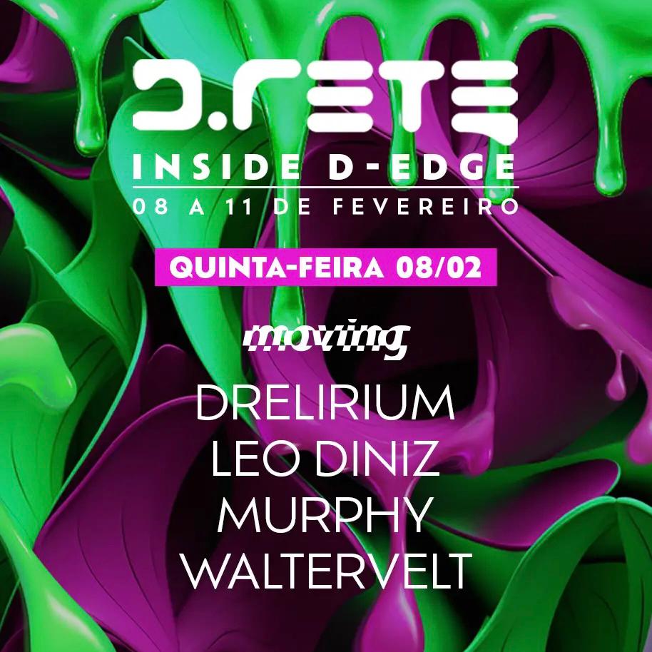 D.Rete inside D-Edge | Moving com Drelirium + Waltervelt