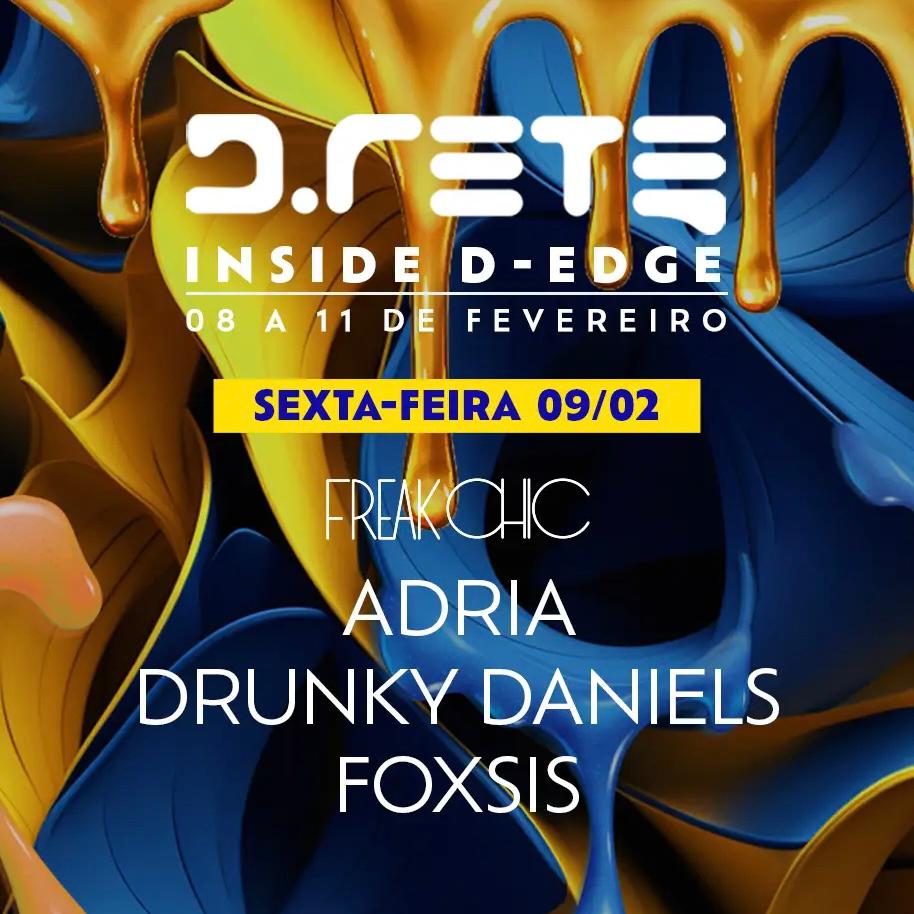 D.Rete inside D-Edge | Freak Chic com Adria + Drunky Daniels