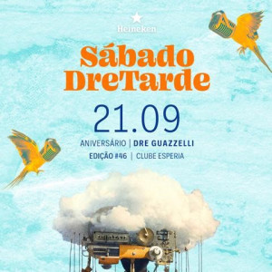 Sábado Dre Tarde #46 | Dre Guazzelli B'Day