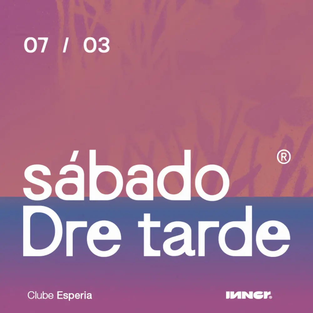 Sábado Dre Tarde #51 - Ingressos com desconto