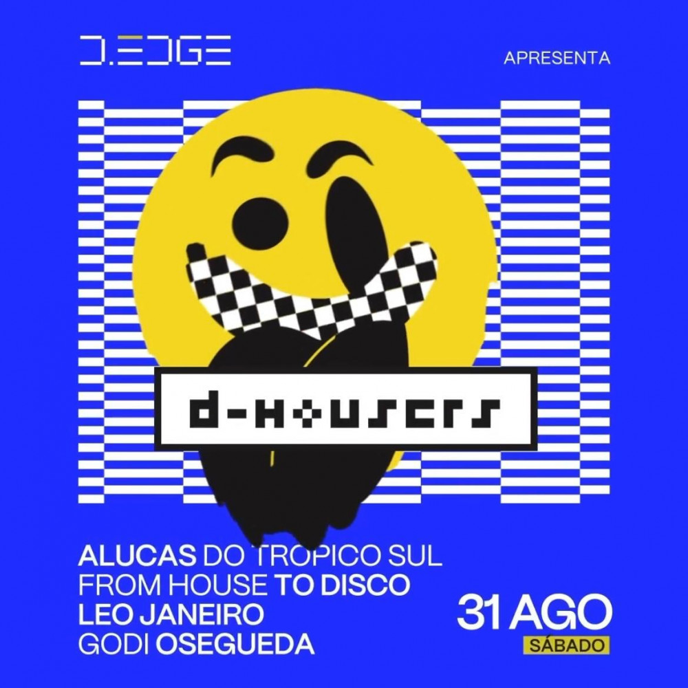 D Edge Rio | D-Housers com From House to Disco