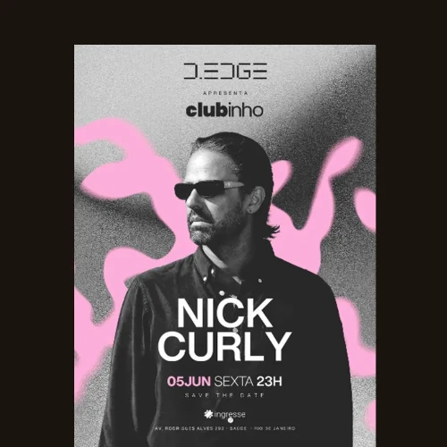 D-Edge Rio Clubinho com Nick Curly - Ingressos com desconto