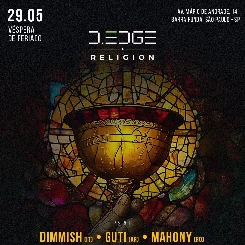 D-Edge | Religion presents Dimmish, Guti e Mahony