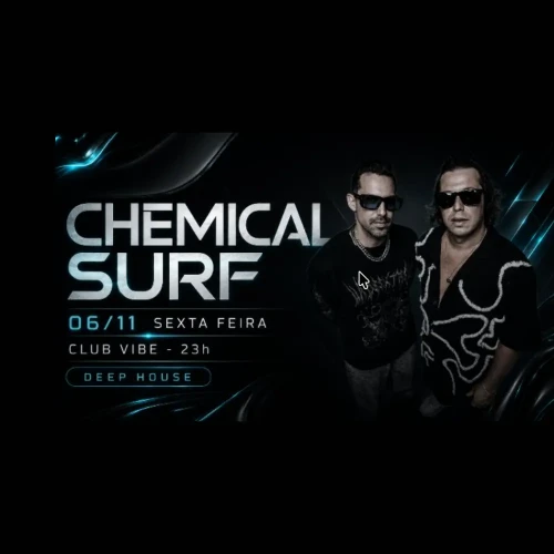 Chemical Surf no Club Vibe - Ingressos com desconto