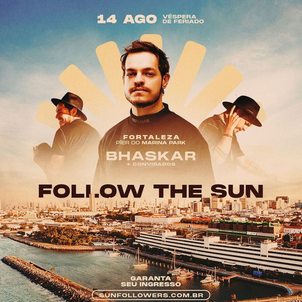 Follow The Sun by Bhaskar | Fortaleza