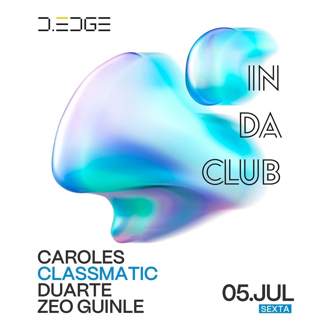 D Edge Rio | In Da Club