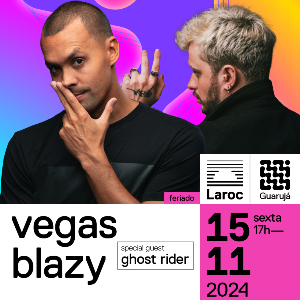 Laroc Guarujá | Vegas e Blazy