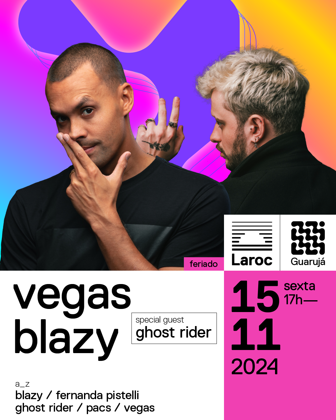 Laroc Guarujá | Vegas e Blazy