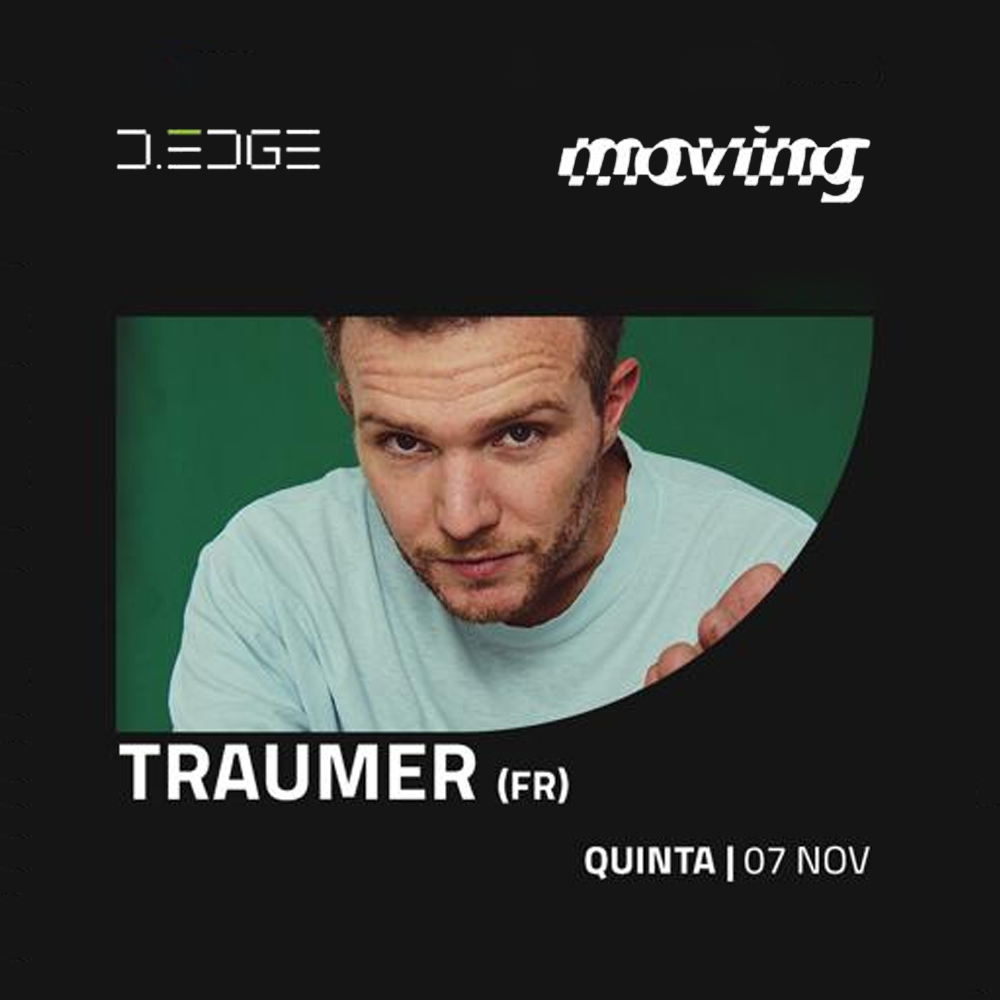 D-Edge | Moving com Traumer