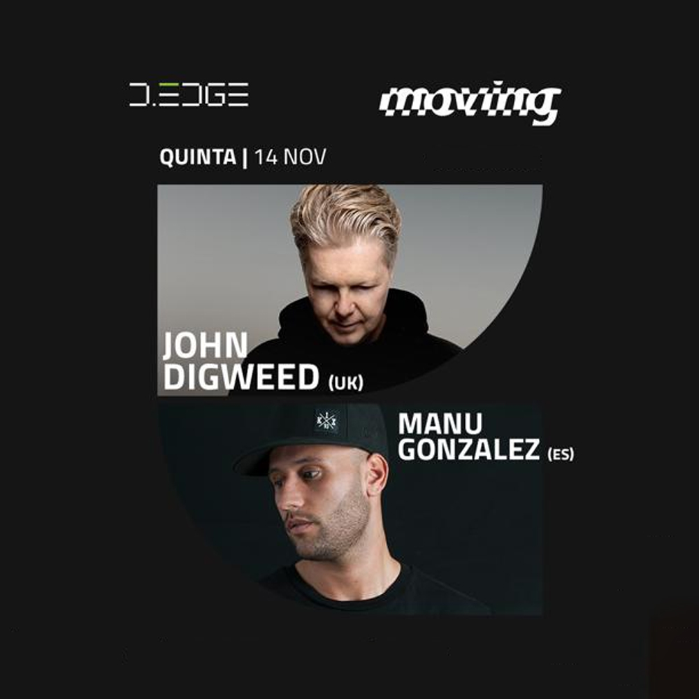 D-Edge | Moving com John Digweed + Manu Gonzales