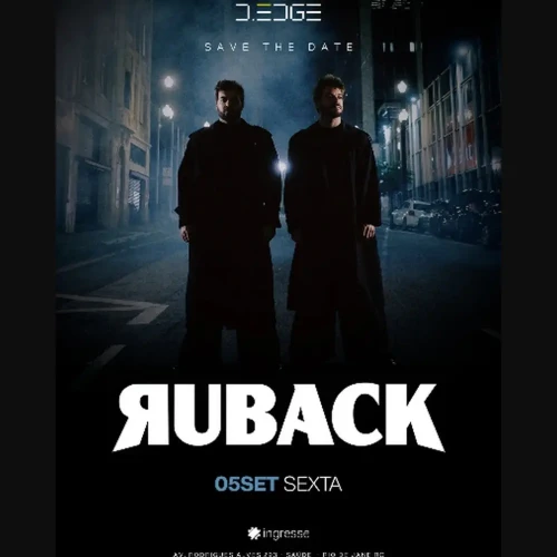 D Edge Rio presents Ruback - Ingressos com desconto