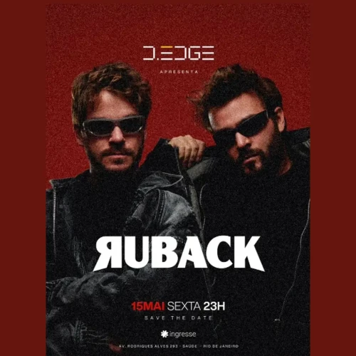 D Edge Rio presents Ruback - Ingressos com desconto