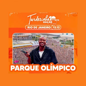 Tardezinha RJ - Ingressos com desconto