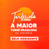Tardezinha | BH